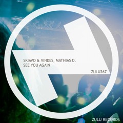 Skiavo & Vindes, Mathias D. - SEE YOU AGAIN (Original Mix)