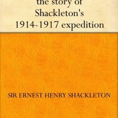 =$ South, The Story of Shackleton's 1914-1917 Expedition =Save$