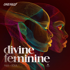The Divine Feminine by Oneself Records - Demo