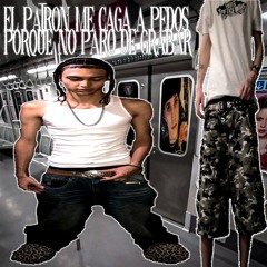 el patron me caga a pedos porque no paro de grabar w/ niño sano (prod. dj wesito)