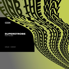 CODEX307: Superstrobe - Find The Way