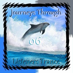 Journeys Through Listeners Trance 06 : Maria Cohila
