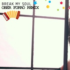 Break My Soul (Ober Forró Remix)