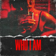 AG Rico - Who I Am