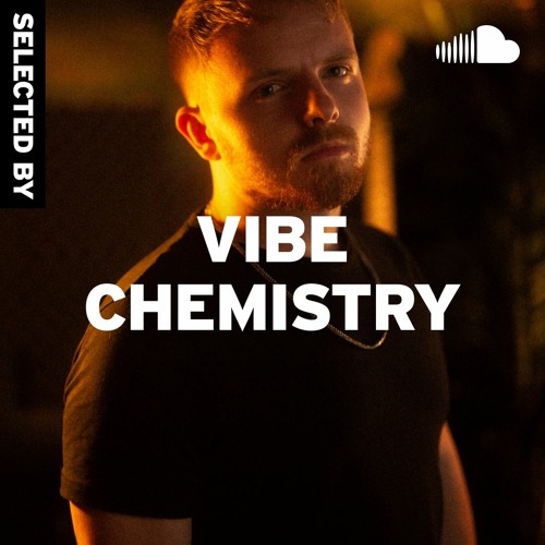 Vibe Chemistry - Selected By