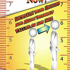 [ACCESS] EBOOK 📨 Get Taller Now!: Increase Your Height and Make Yourself Taller at A