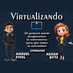 Virtualizando | Cap01 | Google y Alternativas | 28/06/2025
