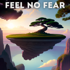 Feel no Fear