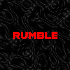 RUMBLE