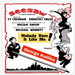 Nobody Does It Like Me - Sung By George Kallika