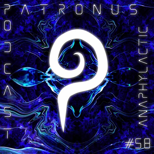 Patronus Podcast #58 - Anaphylactic