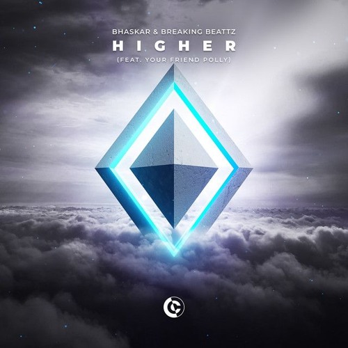 Bhaskar & Breaking Beattz feat. Your Friend Polly - Higher (Skeeterz Remix) [FREE DOWNLOAD]