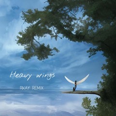 Manarpupkin- Heavy Wings (Rkay mix)