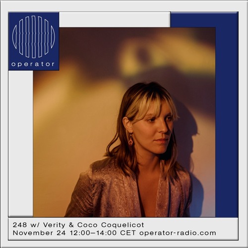 248 w/ Verity & Coco Coquelicot @ Operator Radio - 24th November 2022
