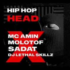 HipHop Head - Ft. Molotof, Sadat & Dj Lethal Skillz