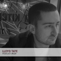 Lloyd Tate - Arupa Music Podcast #029
