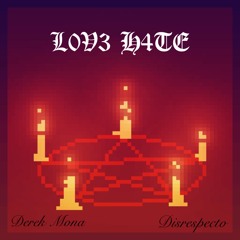 L0V3H4TE [Prod. By Disrespecto] #WME