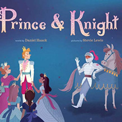 [Read] KINDLE 📗 Prince & Knight by  Daniel Haack &  Stevie Lewis [PDF EBOOK EPUB KIN