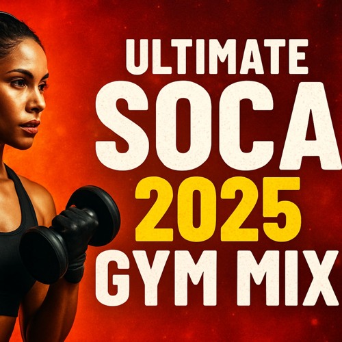 ULTIMATE SOCA 2025 GYM Mix 💪 (Machel Montano, Kes, Voice, Bunji, Travis World, Nailah)
