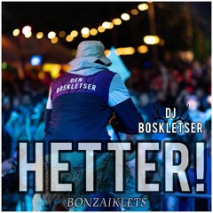 DJ BOSKLETSER - HETTER! (Bonzaiklets)