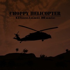 CHOPPY HELICOPTER
