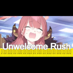(Unwelcome School + Rush E) Unwelcome Rush