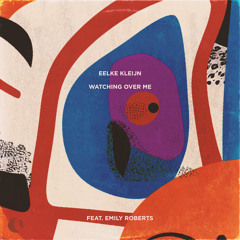 Watching Over Me (feat. Emily Roberts)