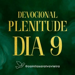 O MILAGRE acontece enquanto você OBEDECE  | Dia 9 | Série Plenitude