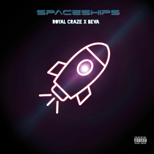 Spaceships Ft. B.E.V.A.