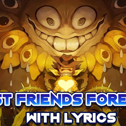 BEST FRIENDS FOREVER & AFTERLIFE With lyrics- Undertale Yellow- Man on the Internet