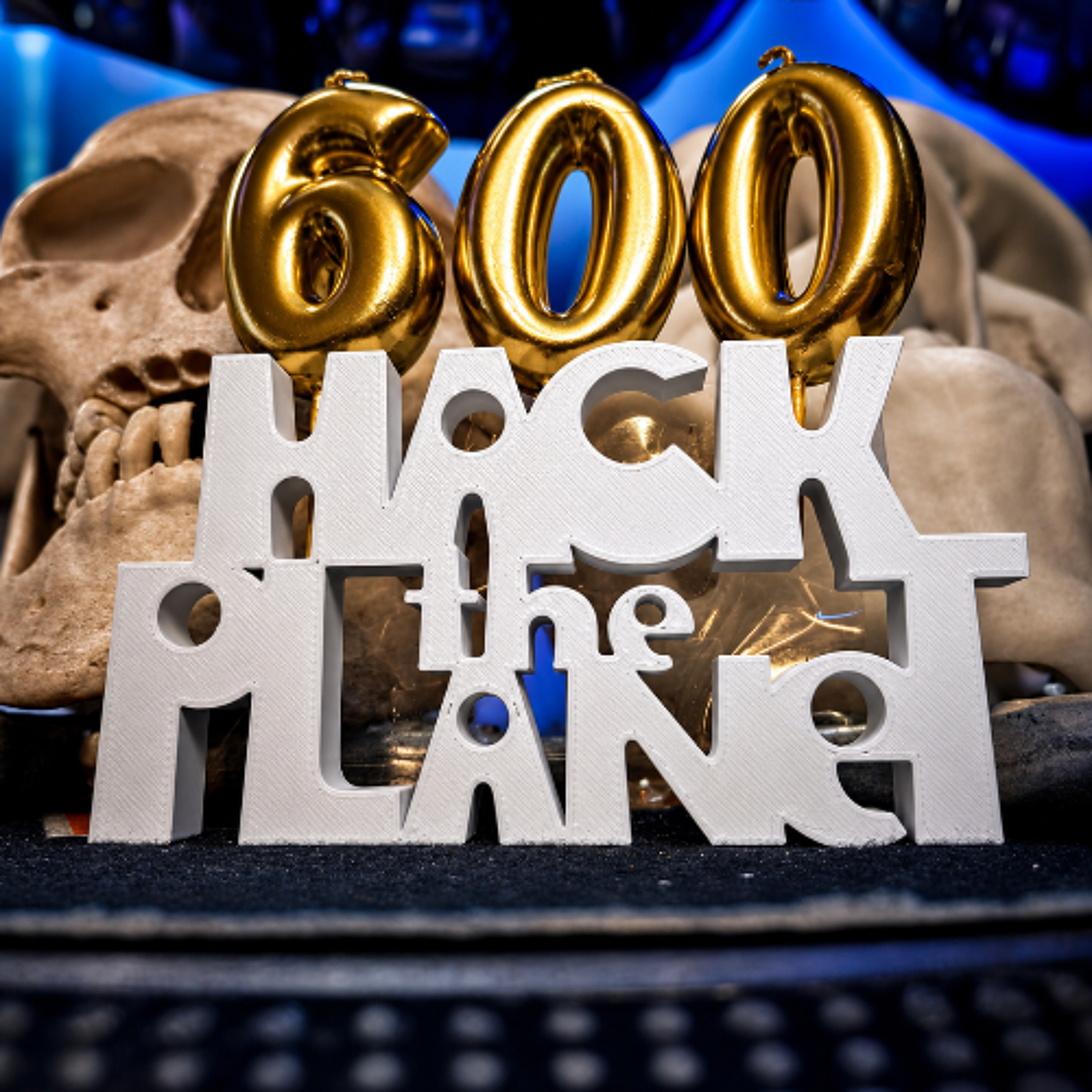 Hack The Planet 600 on 6-27-26 - 600! episode artwork