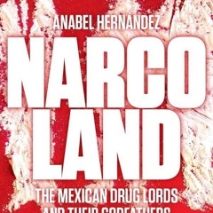 Kindle⚡online✔PDF Narcoland: The Mexican Drug Lords and Their Godfathers