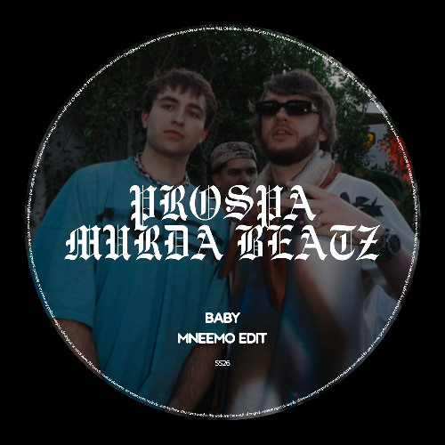 PROSPA & MURDA BEATZ - BABY (MNEEMO EDIT), remix cover art