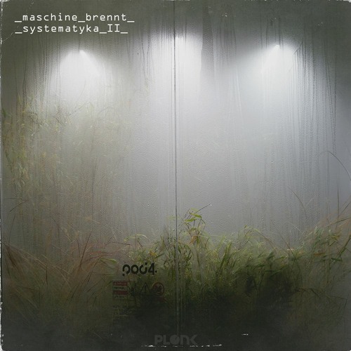 Maschine Brennt - Systematyka II EP // TEASER // Plonk 078 // FREE DL!