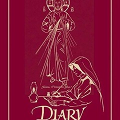 Access [PDF EBOOK EPUB KINDLE] Diary: Divine Mercy in My Soul (Illustrated) by  St.Ma