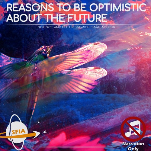Reasons To Be Optimistic About The Future (Narration Only)
