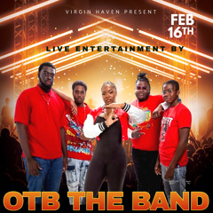 O.T.B The Band Virgin Haven part 1