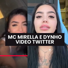 Trending: dynho e mirella video polemico | mc mirella e dynho Video