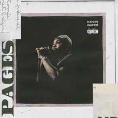 Kevin Gates - Pages [Prod. Carmelo]