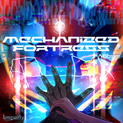 [Liminality]Mechanized Fortress