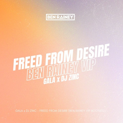 Gala - Freed From Desire v Blunt Edge (Ben Rainey VIP Bootleg) [FREE DOWNLOAD]