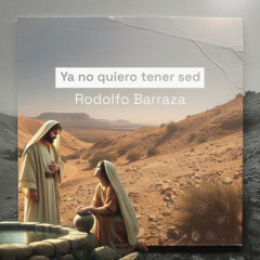 Ya No Quiero Tener Sed