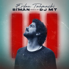 Erfan Tahmasebi - Bi Man ( DJ.MT Remix )