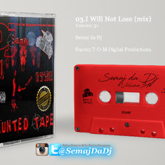 Semaj da Dj - I Will Not Lose (Vol.31 Mix)
