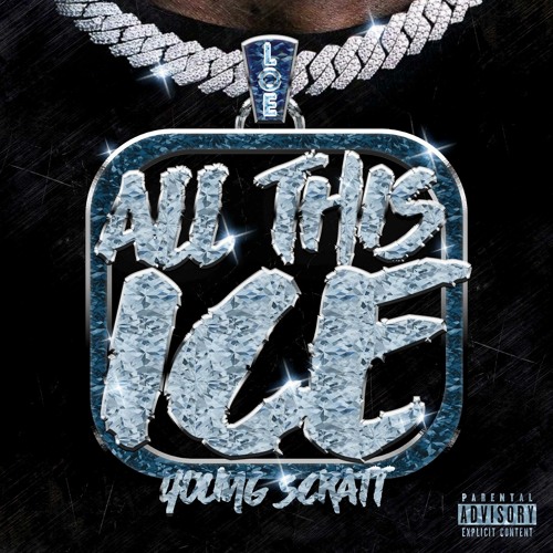 Young Scratt - All This Ice [Produced By Dre Beatz 91]
