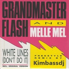 Grandmaster Flash And Melle Mel - White Lines (Kimbassdj Dance Mix)