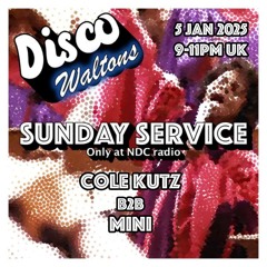 Ep190 - Cole Kutz & Mini - Disco Waltons Sunday Service - 5th Jan25