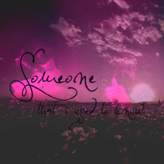 SOMEONE THAT I USED TO KNOW (prod.wintfye)