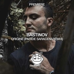PREMIERE: bastinov - Origine (Paride Saraceni Remix) [Infinite Depth]