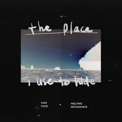 the place i use to hide